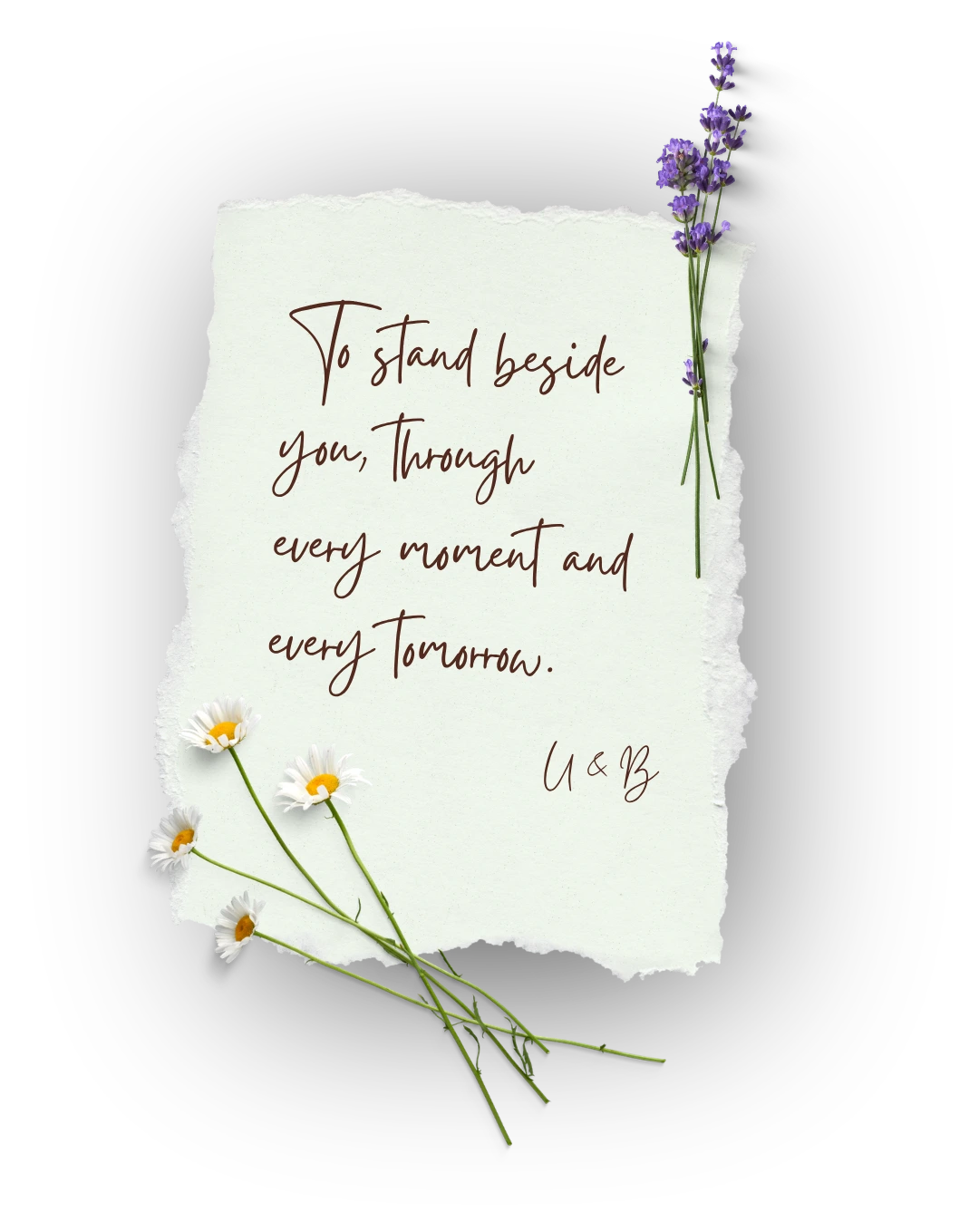 A handwritten note reading: To stand beside you, through every moment and every tomorrow. U & B
